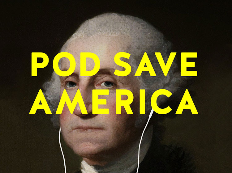 Pod Save America Cadogan Hall