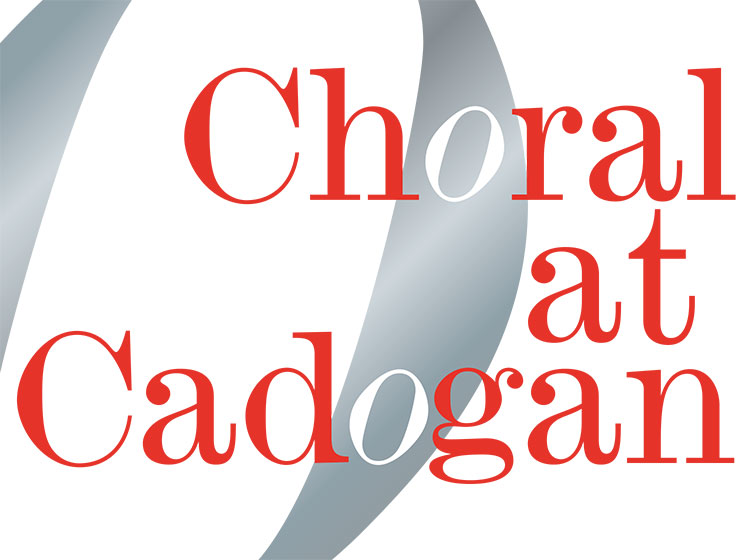 Choral at Cadogan 2018-19 Choral at Cadogan 2018-19