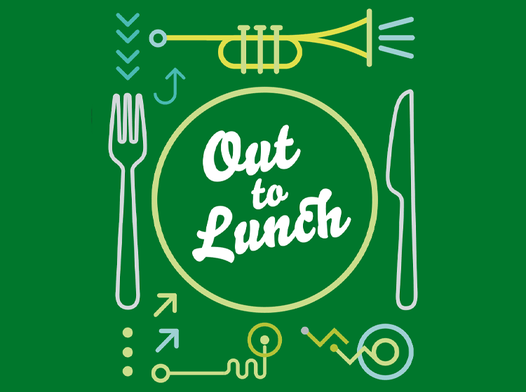 Out to Lunch 2020 Out to Lunch 2020