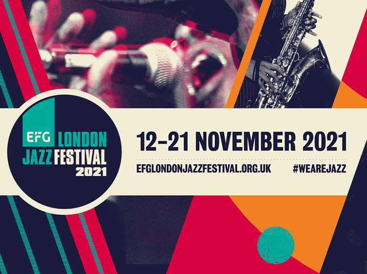 EFG London Jazz Festival 2021 EFG London Jazz Festival 2021