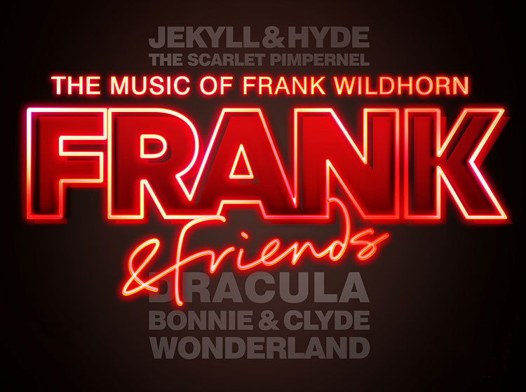 Frank and Friends - The Music of Frank Wildhorn Frank and Friends - The Music of Frank Wildhorn