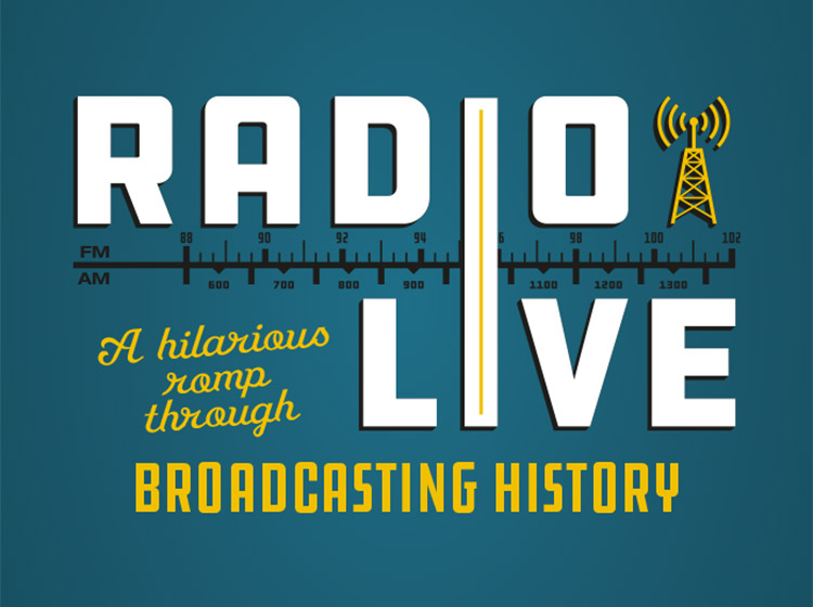 Radio Live - a hilarious romp through broadcasting history Radio Live - a hilarious romp through broadcasting history